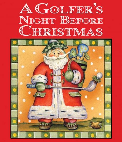 Cover of the book Golfer's Night Before Christmas by Jody Feldman, Gibbs Smith