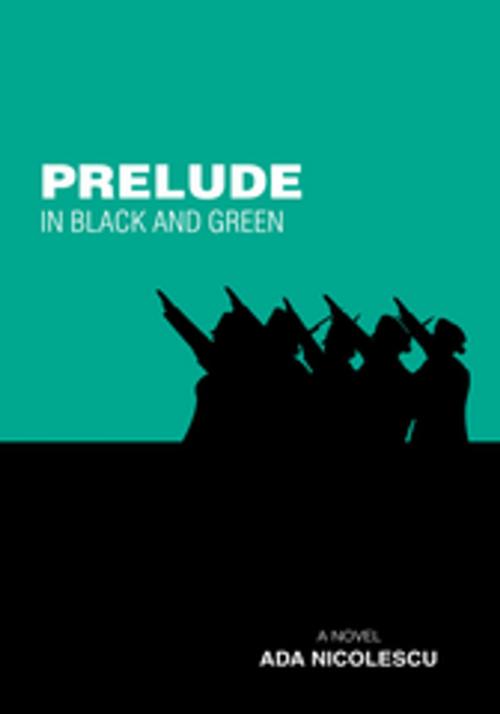 Cover of the book Prelude in Black and Green by Ada Nicolescu, Trafford Publishing
