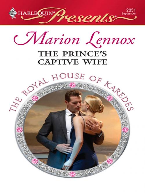 Cover of the book The Prince's Captive Wife by Marion Lennox, Harlequin