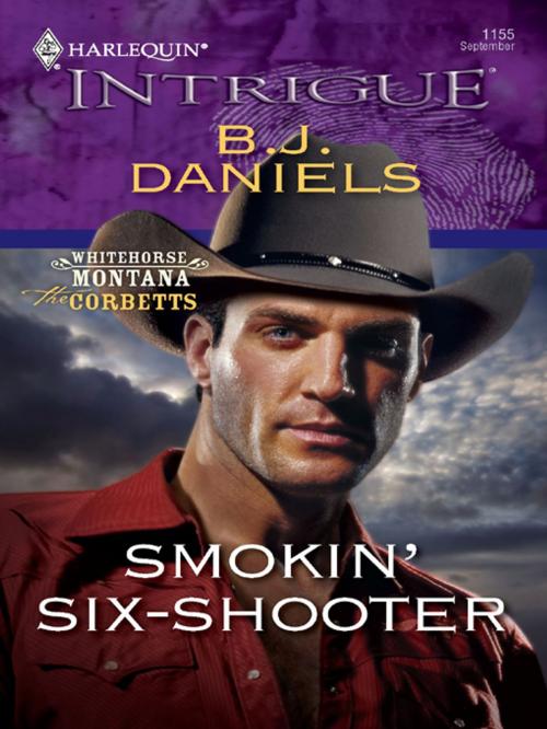 Cover of the book Smokin' Six-Shooter by B.J. Daniels, Harlequin