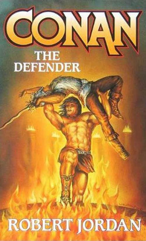 Cover of the book Conan The Defender by Robert Jordan, Tom Doherty Associates