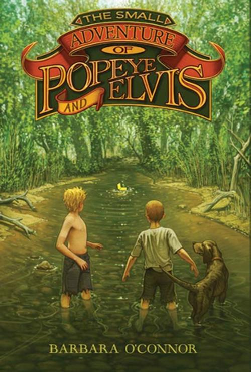 Cover of the book The Small Adventure of Popeye and Elvis by Barbara O'Connor, Farrar, Straus and Giroux (BYR)