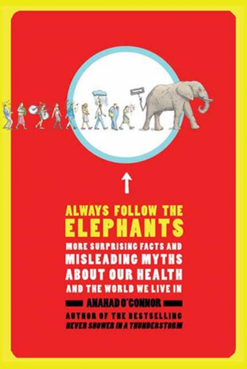 Cover of the book Always Follow the Elephants by Anahad O'Connor, Henry Holt and Co.