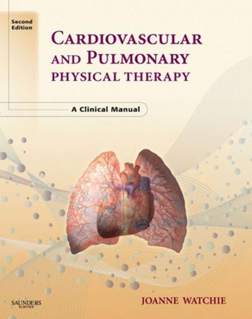 Cover of the book Cardiovascular and Pulmonary Physical Therapy - E-Book by Joanne Watchie, MA, PT, CCS, Elsevier Health Sciences