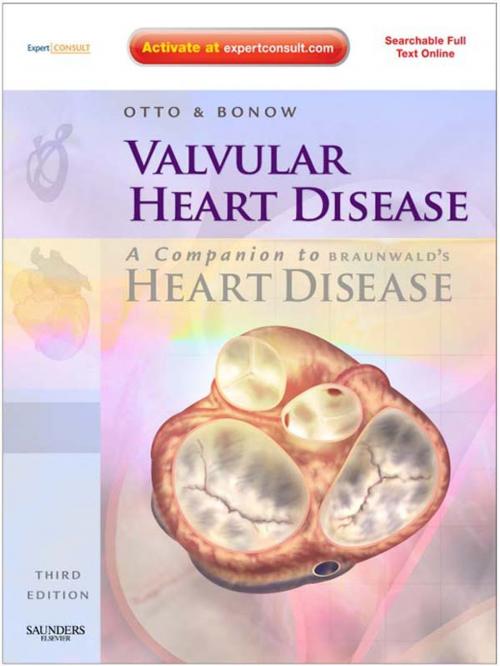 Cover of the book Valvular Heart Disease: A Companion to Braunwald's Heart Disease by Catherine M. Otto, Robert O. Bonow, Elsevier Health Sciences