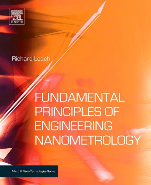Cover of the book Fundamental Principles of Engineering Nanometrology by Richard Leach, Elsevier Science