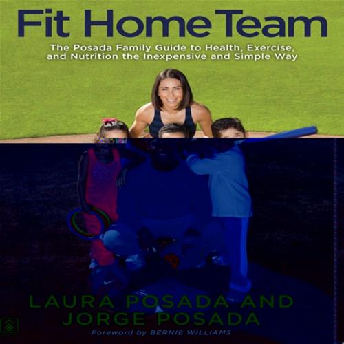Cover of the book Fit Home Team by Jorge Posada, Laura Posada, Atria Books