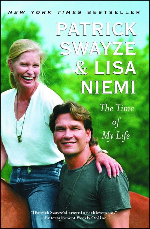 Cover of the book The Time of My Life by Patrick Swayze, Lisa Niemi Swayze, Atria Books