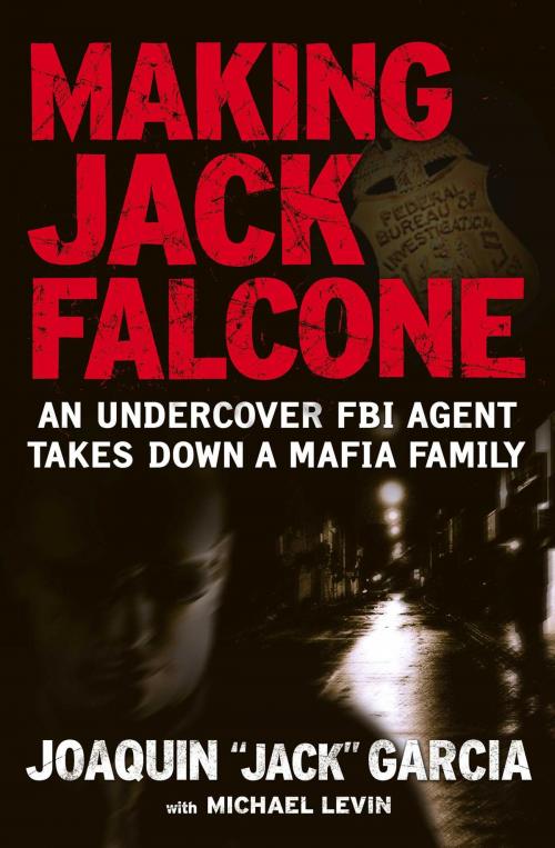 Cover of the book Making Jack Falcone by Joaquin "Jack" Garcia, Touchstone
