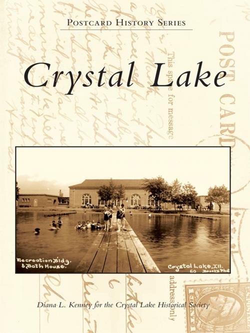 Cover of the book Crystal Lake by Diana L. Kenney, Crystal Lake Historical Society, Arcadia Publishing Inc.