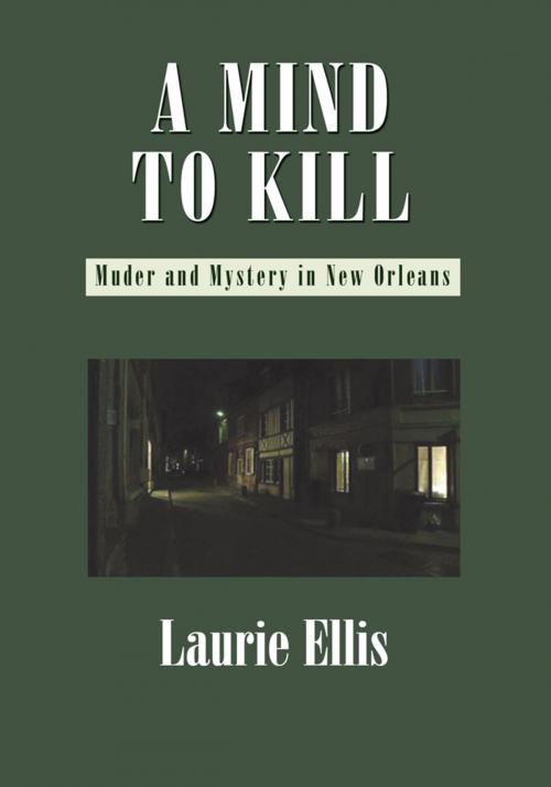 Cover of the book A Mind to Kill by Laurie Ellis, iUniverse