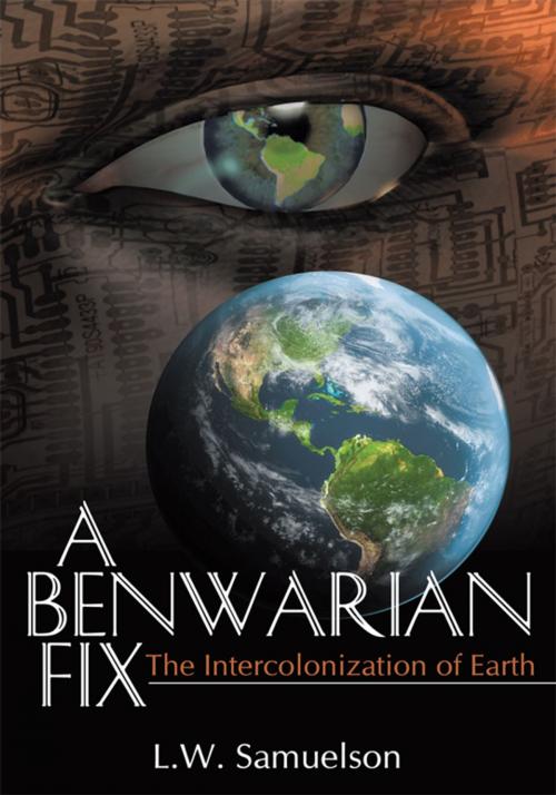Cover of the book A Benwarian Fix by L.W. Samuelson, iUniverse