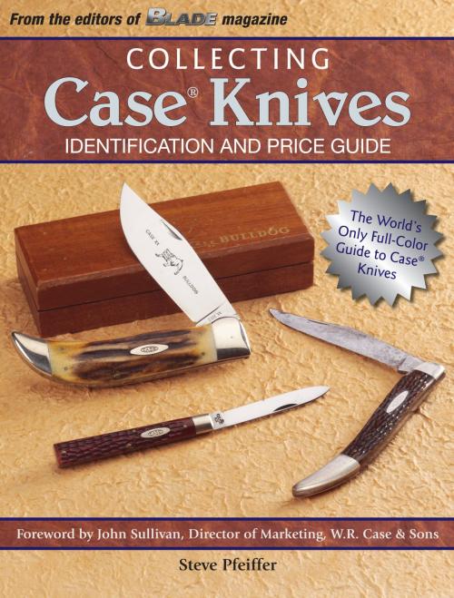 Cover of the book Collecting Case Knives by Steve Pfeiffer, Penguin Publishing Group
