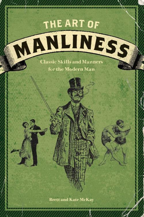 Cover of the book The Art of Manliness by Brett McKay, Kate McKay, Adams Media