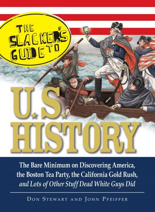 Cover of the book The Slackers Guide to U.S. History by Don Stewart, John Pfeiffer, Adams Media