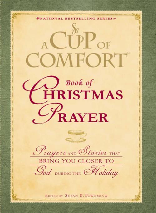 Cover of the book A Cup of Comfort Book of Christmas Prayer by Susan B Townsend, Adams Media