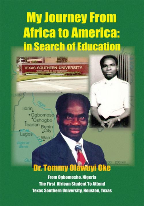 Cover of the book My Journey from Africa to America: by Dr. Tommy Olawuyi Oke, Xlibris US