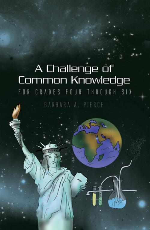 Cover of the book A Challenge of Common Knowledge by Barbara A. Pierce, Xlibris US