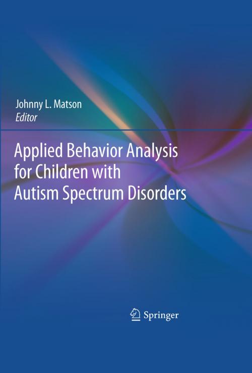 Cover of the book Applied Behavior Analysis for Children with Autism Spectrum Disorders by , Springer New York