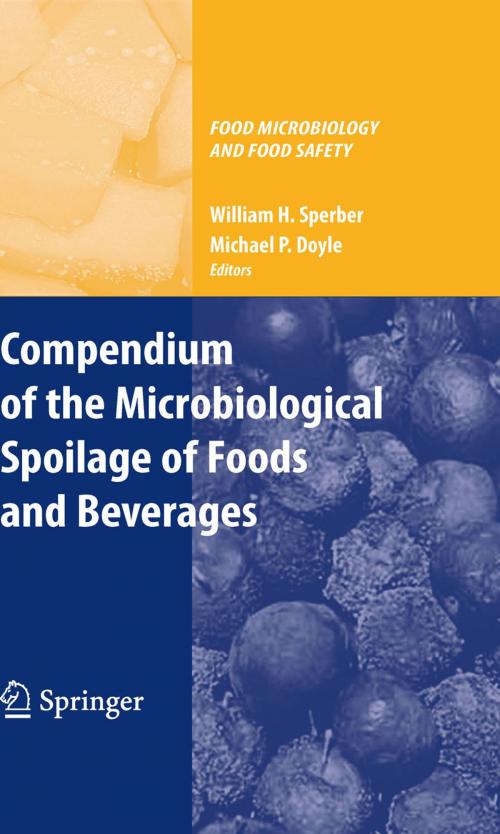 Cover of the book Compendium of the Microbiological Spoilage of Foods and Beverages by Michael P. Doyle, Springer New York