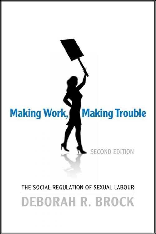 Cover of the book Making Work, Making Trouble by Deborah Brock, University of Toronto Press, Scholarly Publishing Division