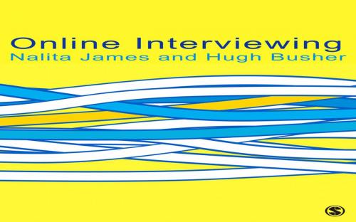 Cover of the book Online Interviewing by Nalita James, Hugh Busher, SAGE Publications
