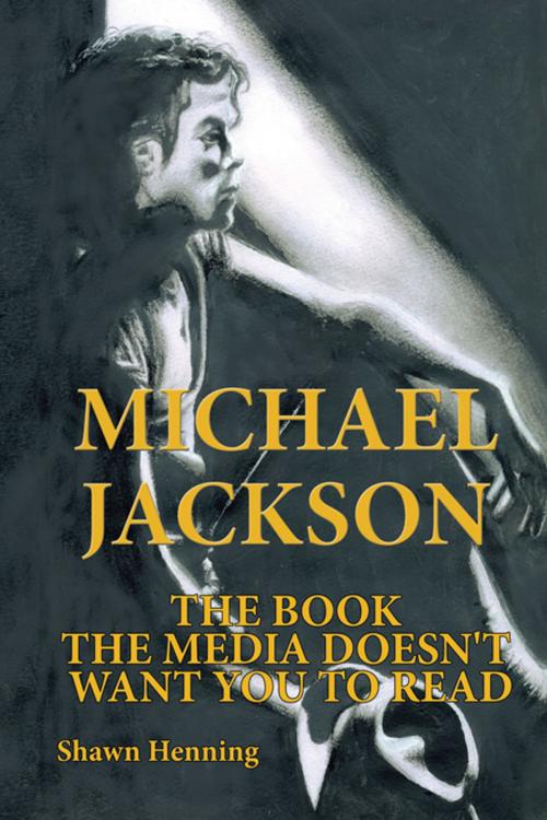 Cover of the book Michael Jackson by Shawn Henning, AuthorHouse