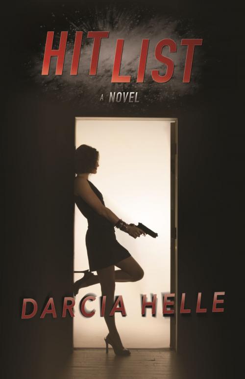 Cover of the book Hit List by Darcia Helle, Darcia Helle