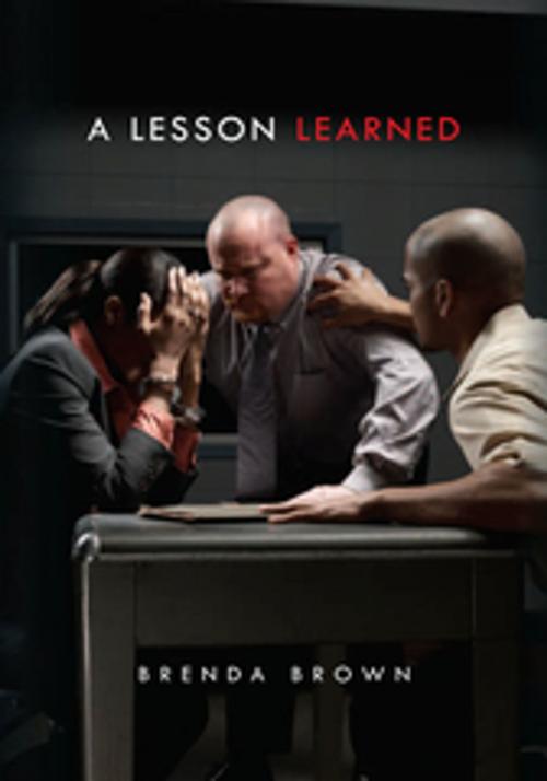 Cover of the book A Lesson Learned by Brenda Brown, Xlibris US