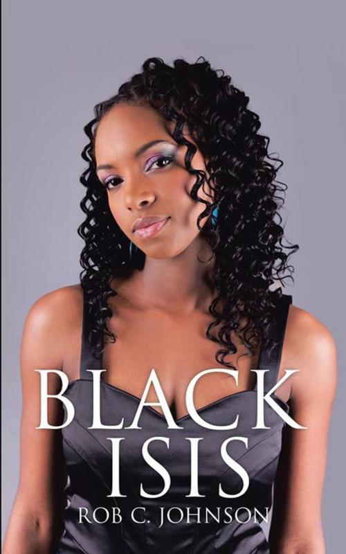 Cover of the book Black Isis by Rob C. Johnson, AuthorHouse