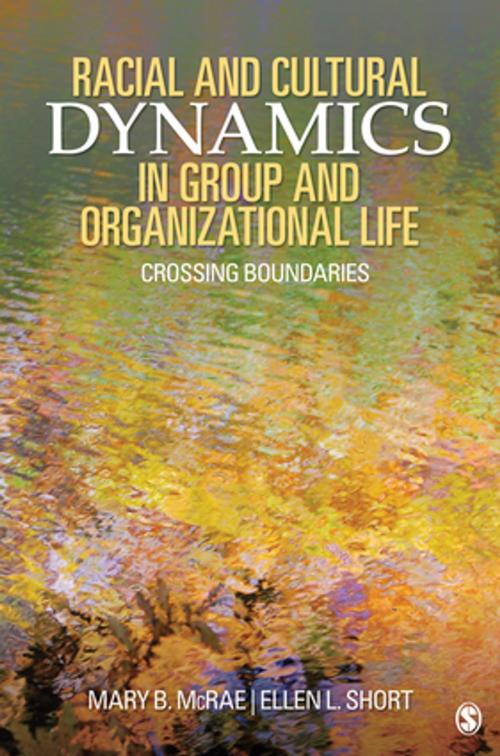 Cover of the book Racial and Cultural Dynamics in Group and Organizational Life by Mary B. McRae, Ellen L. Short, SAGE Publications