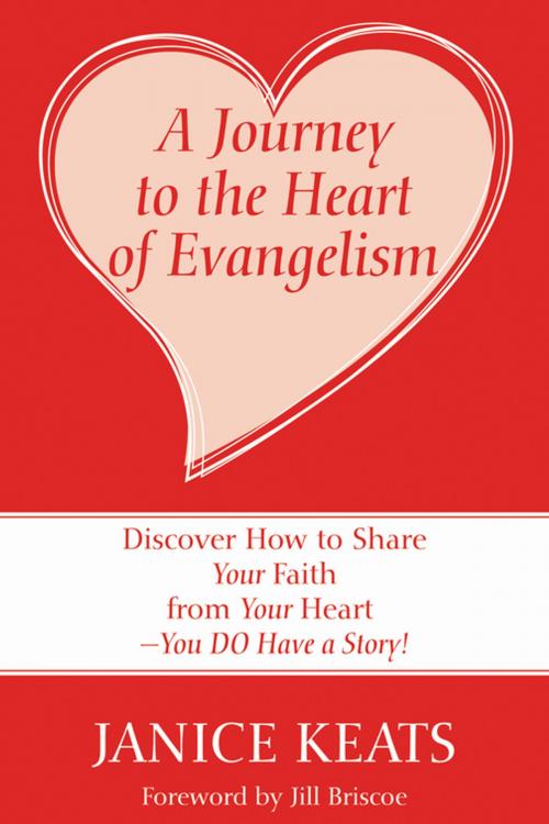 Cover of the book A Journey to the Heart of Evangelism by Janice Keats, Wipf and Stock Publishers
