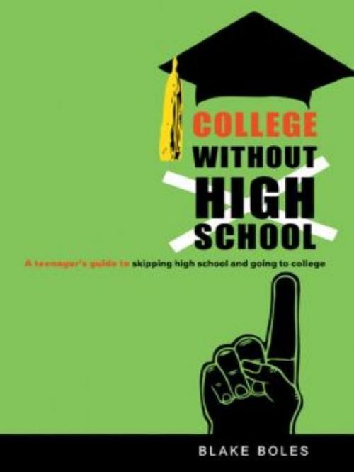Cover of the book College Without High School by Blake Boles, New Society Publishers