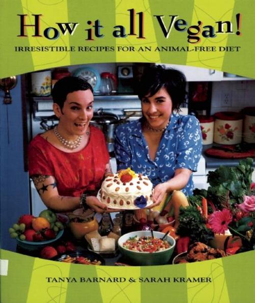 Cover of the book How It All Vegan! 10th Anniversary Edition by Tanya Barnard, Sarah Kramer, Arsenal Pulp Press