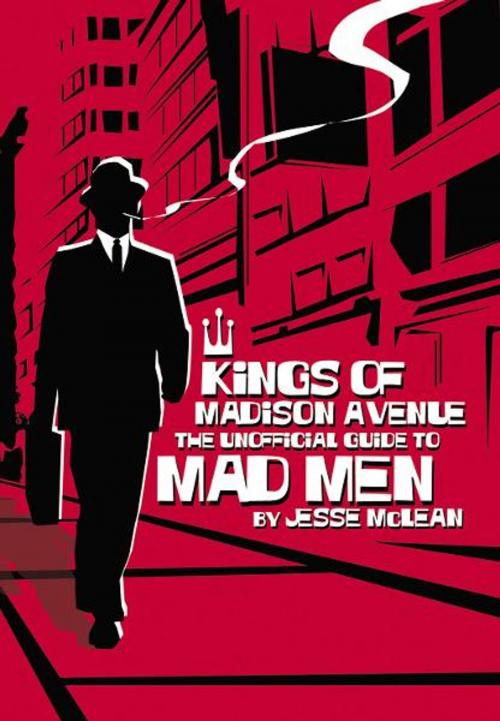 Cover of the book Kings of Madison Avenue by Jesse McLean, ECW Press
