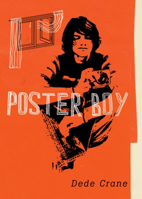 Cover of the book Poster Boy by Dede Crane, Groundwood Books Ltd