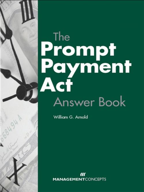 Cover of the book The Prompt Payment Act Answer Book by William G. Arnold CDFM-A, CCA, Berrett-Koehler Publishers
