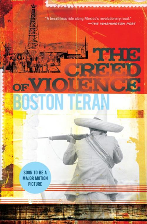 Cover of the book The Creed of Violence by Boston Teran, Counterpoint Press