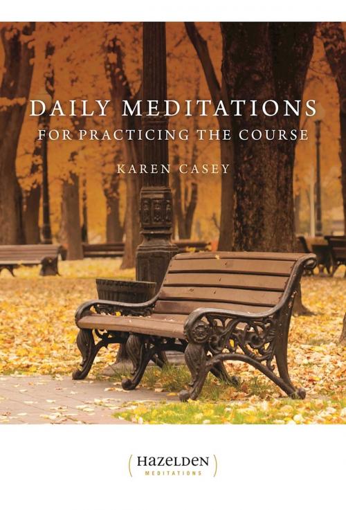 Cover of the book Daily Meditations for Practicing the Course by Karen Casey, Hazelden Publishing