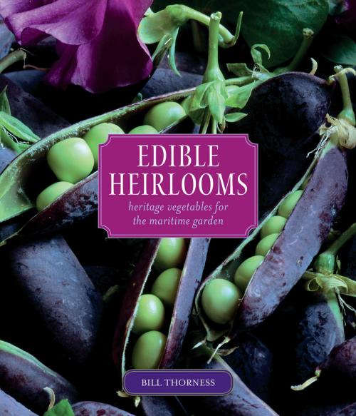 Cover of the book Edible Heirlooms by Bill Thorness, Mountaineers Books