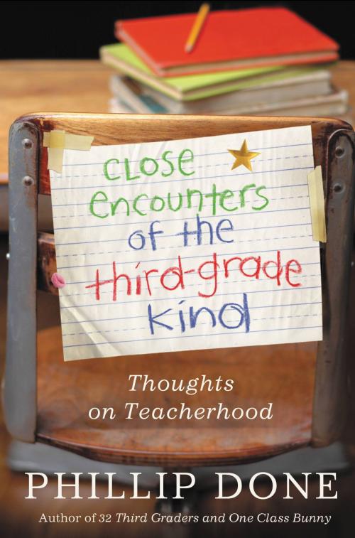 Cover of the book Close Encounters of the Third-Grade Kind by Phillip Done, Center Street