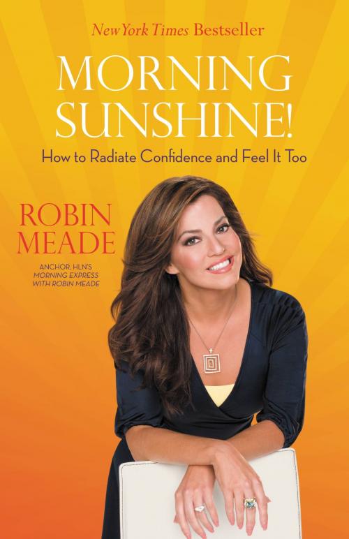 Cover of the book Morning Sunshine! by Robin Meade, Center Street