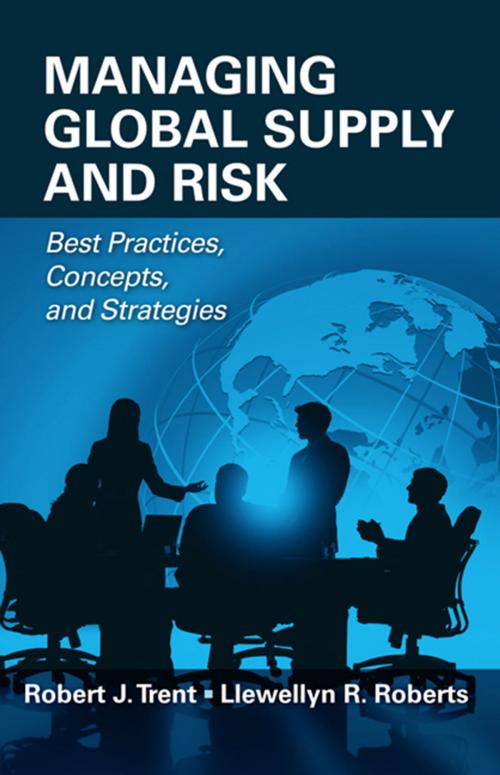 Cover of the book Managing Global Supply and Risk by Robert Trent, Llewellyn Roberts, J. Ross Publishing