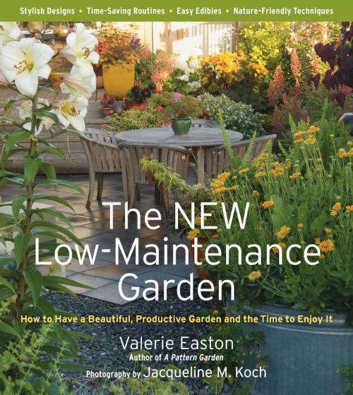 Cover of the book The New Low-Maintenance Garden by Valerie Easton, Jacqueline Knox, Jacqueline M. Koch, Timber Press