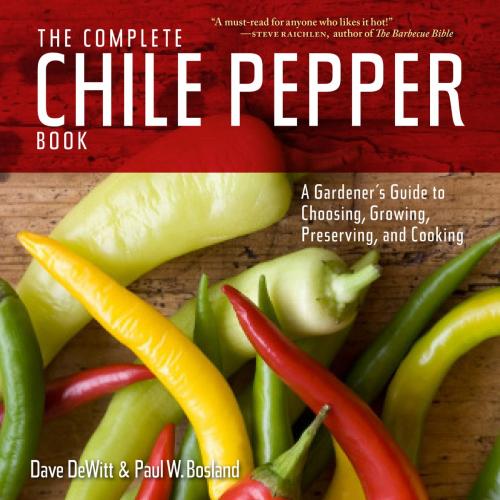 Cover of the book The Complete Chile Pepper Book by Paul W. Bosland, Dave DeWitt, Timber Press