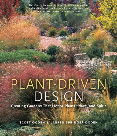 Cover of the book Plant-Driven Design by Scott Ogden, Lauren Springer Ogden, Timber Press