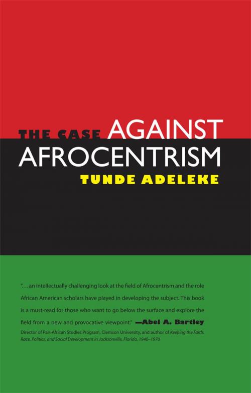 Cover of the book The Case against Afrocentrism by Tunde Adeleke, University Press of Mississippi