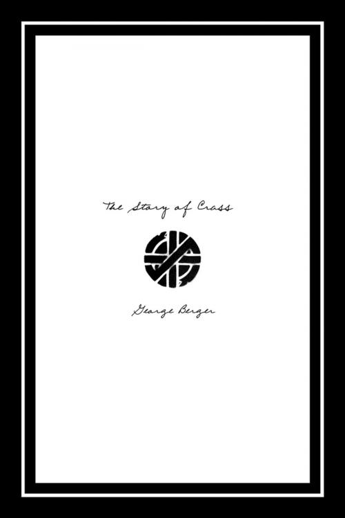 Cover of the book The Story of Crass by George Berger, PM Press