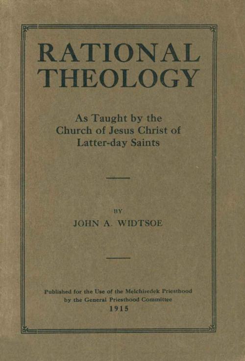 Cover of the book Rational Theology by John A.  Widstoe, Deseret Book