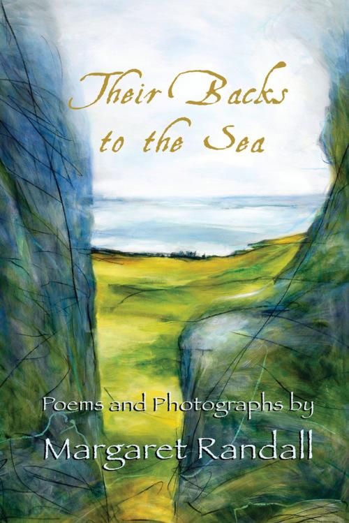 Cover of the book Their Backs to the Sea by Margaret Randall, Wings Press